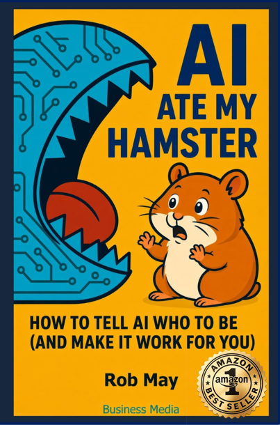 Cover of AI Ate My Hamster: How to Tell AI Who to Be (and Make It Work for You)