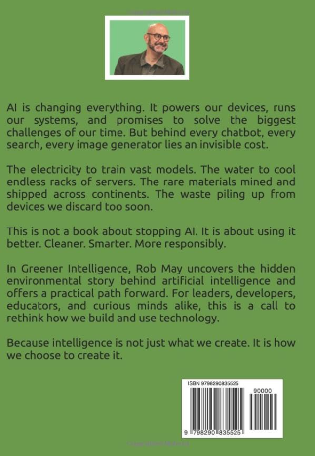 Back cover of Greener Intelligence: What Everyone Needs to Know About AI and the Planet